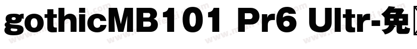 gothicMB101 Pr6 Ultr字体转换